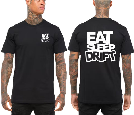 EAT SLEEP DRIFT | TSHIRT or MUSCLE TANK